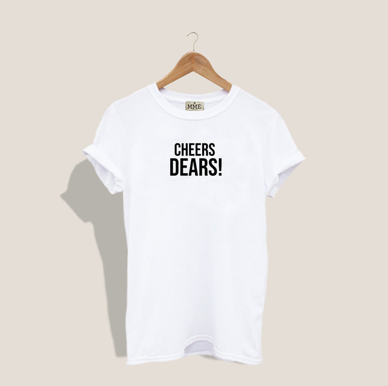 Mme.MINKMME. "CHEERS DEARS!" TEE