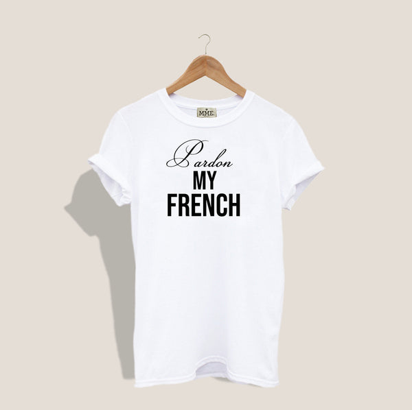Mme.MINKMME. "PARDON MY FRENCH" TEE