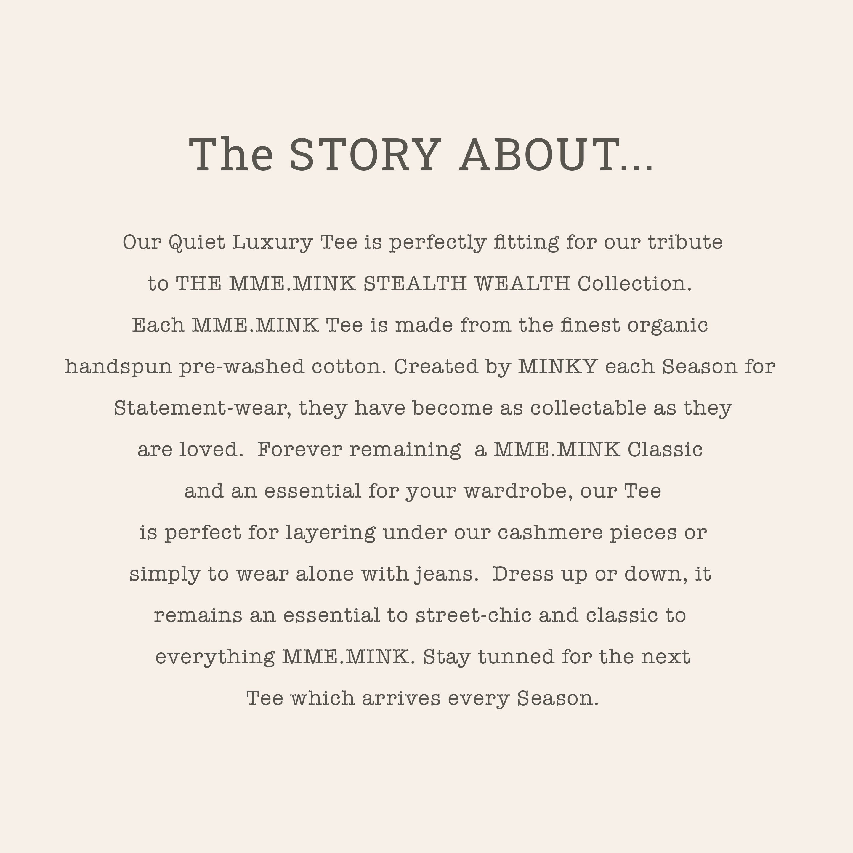 MME. QUIET LUXURY TEE